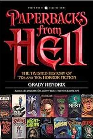 Paperbacks from Hell: The Twisted History of '70s and '80s Horror Fiction book cover