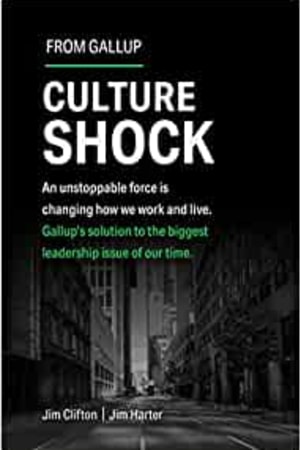 Culture Shock: An unstoppable force has changed how we work and live. Gallup's solution to the biggest leadership issue of our time. book cover