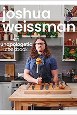 Joshua Weissman: An Unapologetic Cookbook. #1 NEW YORK TIMES BESTSELLER book cover