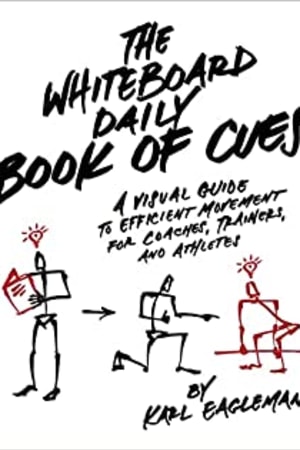 The Whiteboard Daily Book of Cues: A Visual Guide to Efficient Movement for Coaches, Trainers and Athletes - book cover