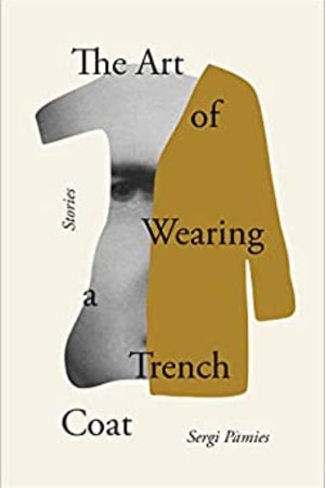 The Art of Wearing a Trench Coat: Stories book cover