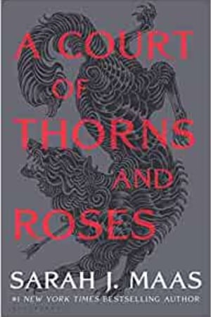 A Court of Thorns and Roses (A Court of Thorns and Roses, 1) - book cover