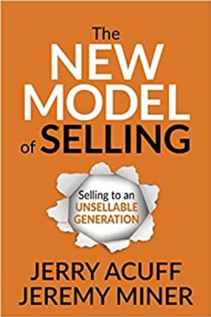 The New Model of Selling: Selling to an Unsellable Generation book cover