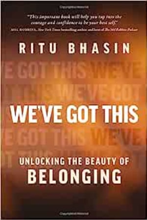 We've Got This: Unlocking the Beauty of Belonging - book cover