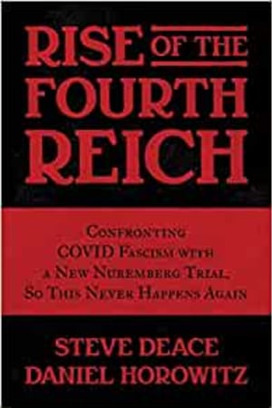 Rise of the Fourth Reich: Confronting COVID Fascism with a New Nuremberg Trial, So This Never Happens Again book cover