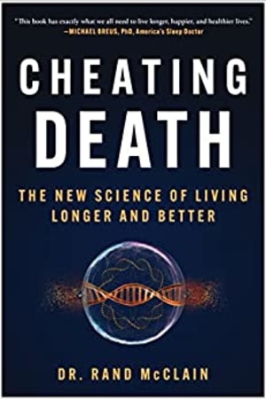 Cheating Death: The New Science of Living Longer and Better - book cover