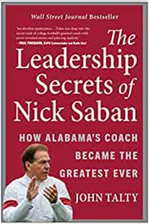 The Leadership Secrets of Nick Saban: How Alabama's Coach Became the Greatest Ever book cover