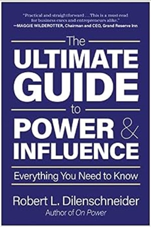 The Ultimate Guide to Power & Influence: Everything You Need to Know book cover