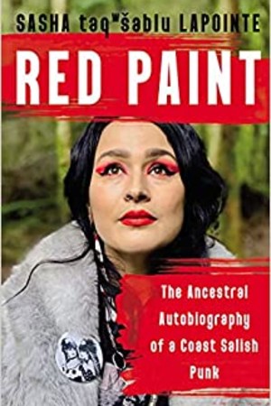 Red Paint: The Ancestral Autobiography of a Coast Salish Punk - book cover