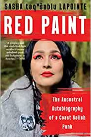 Red Paint: The Ancestral Autobiography of a Coast Salish Punk - book cover