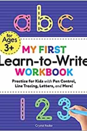 My First Learn to Write Workbook: Practice for Kids with Pen Control, Line Tracing, Letters, and More! book cover