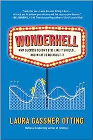 Wonderhell: Why Success Doesn't Feel Like It Should . . . and What to Do About It - book cover