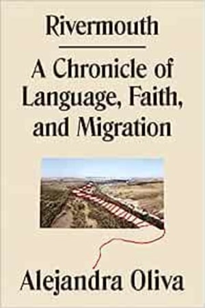 Rivermouth: A Chronicle of Language, Faith, and Migration book cover