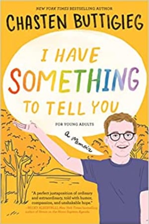 I Have Something to Tell You―For Young Adults: A Memoir - book cover