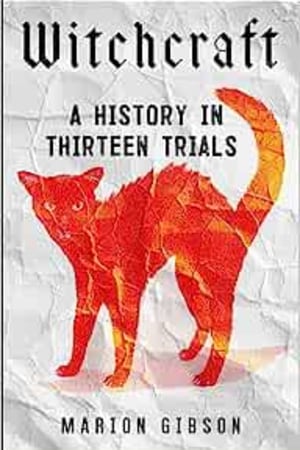 Witchcraft: A History in Thirteen Trials - book cover