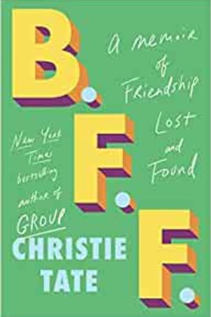 B.F.F.: A Memoir of Friendship Lost and Found - book cover