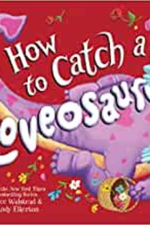 How to Catch a Loveosaurus - book cover