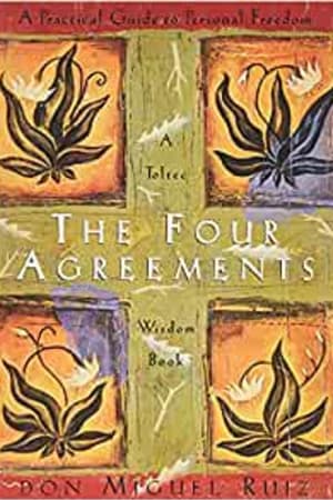 The Four Agreements: A Practical Guide to Personal Freedom (A Toltec Wisdom Book) book cover