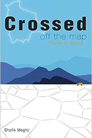 Crossed Off the Map: Travels in Bolivia - book cover