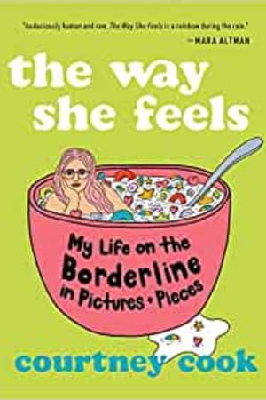 The Way She Feels: My Life on the Borderline in Pictures and Pieces book cover