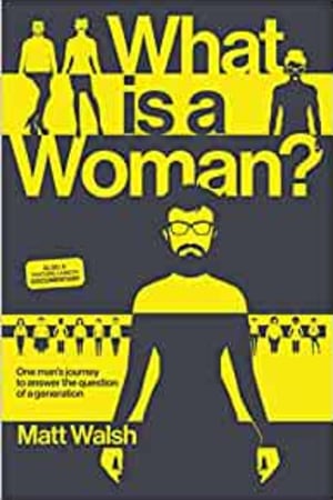 What Is a Woman?: One Man's Journey to Answer the Question of a Generation book cover