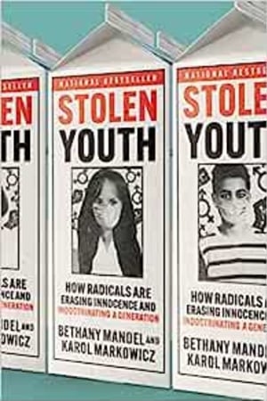 Stolen Youth: How Radicals Are Erasing Innocence and Indoctrinating a Generation book cover