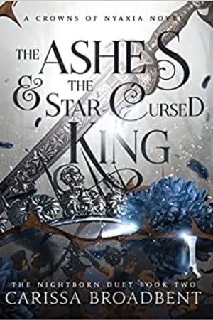 The Ashes and the Star-Cursed King (The Crowns of Nyaxia) - book cover