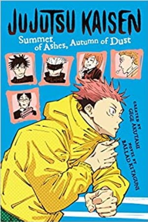 Jujutsu Kaisen: Summer of Ashes, Autumn of Dust (Jujutsu Kaisen Novels) book cover