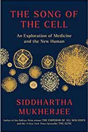 The Song of the Cell: An Exploration of Medicine and the New Human - book cover