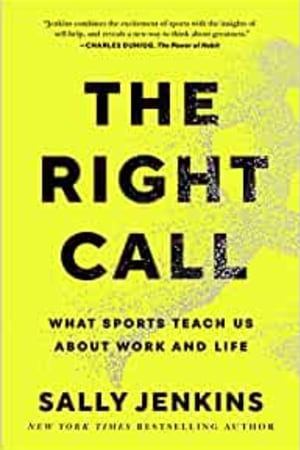 The Right Call: What Sports Teach Us About Work and Life book cover