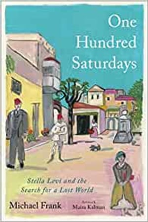 One Hundred Saturdays: Stella Levi and the Search for a Lost World book cover