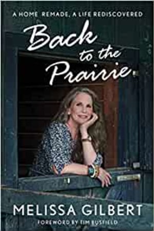 Back to the Prairie: A Home Remade, A Life Rediscovered book cover