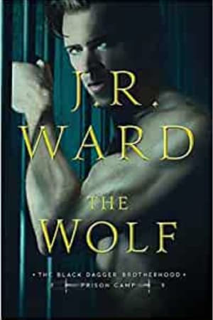 The Wolf (2) (Black Dagger Brotherhood: Prison Camp) book cover