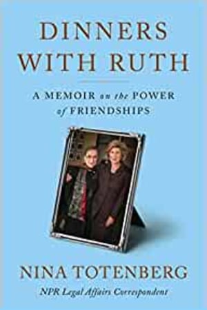 Dinners with Ruth: A Memoir on the Power of Friendships - book cover