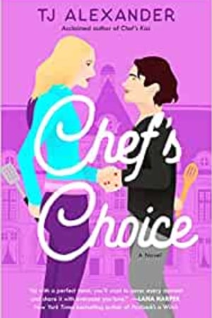 Chef's Choice: A Novel (Chef's Kiss) - book cover