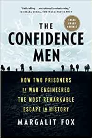 The Confidence Men: How Two Prisoners of War Engineered the Most Remarkable Escape in History book cover