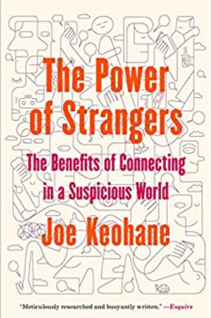 The Power of Strangers: The Benefits of Connecting in a Suspicious World book cover