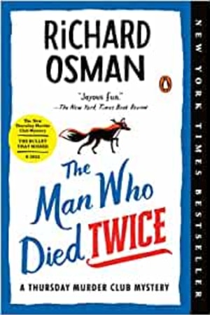 The Man Who Died Twice: A Thursday Murder Club Mystery book cover