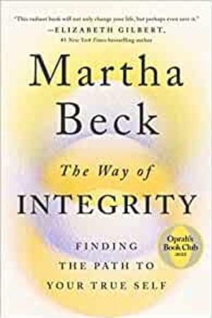 The Way of Integrity: Finding the Path to Your True Self book cover