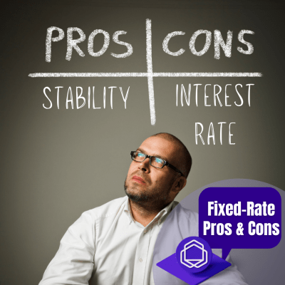 Fixed-rate mortgage pro vs cons!