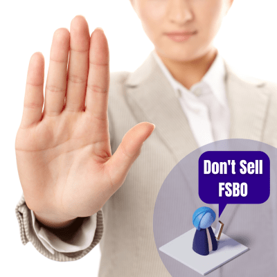 Why Not to Sell FSBO!