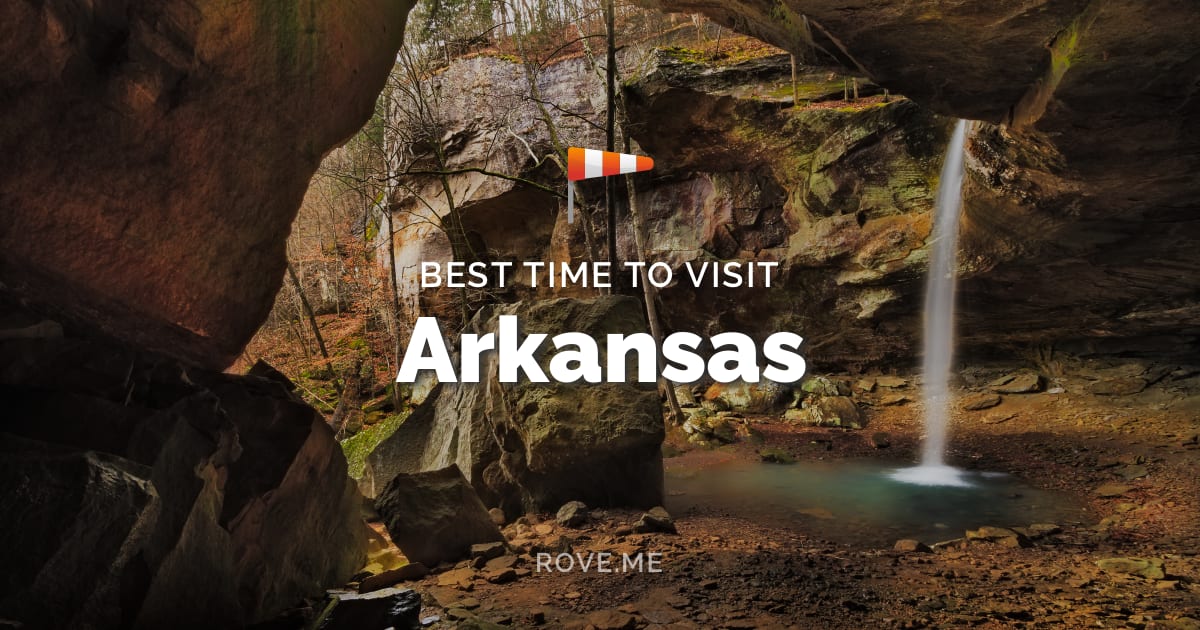 Best Time To Visit Arkansas 2021 - Weather & Things to Do