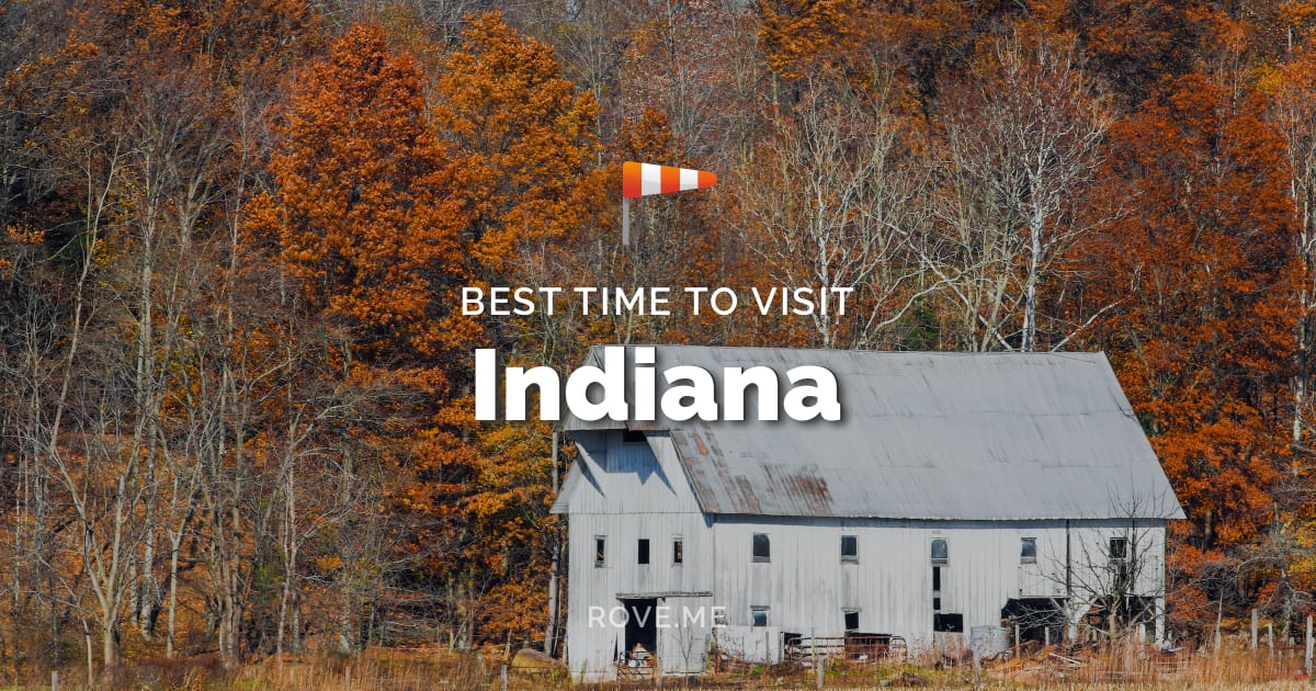 Best Time To Visit Indiana 2024 Weather & 30 Things to Do