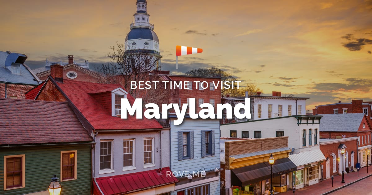 Best Time To Visit Maryland 2025 Weather & 48 Things to Do Rove.me