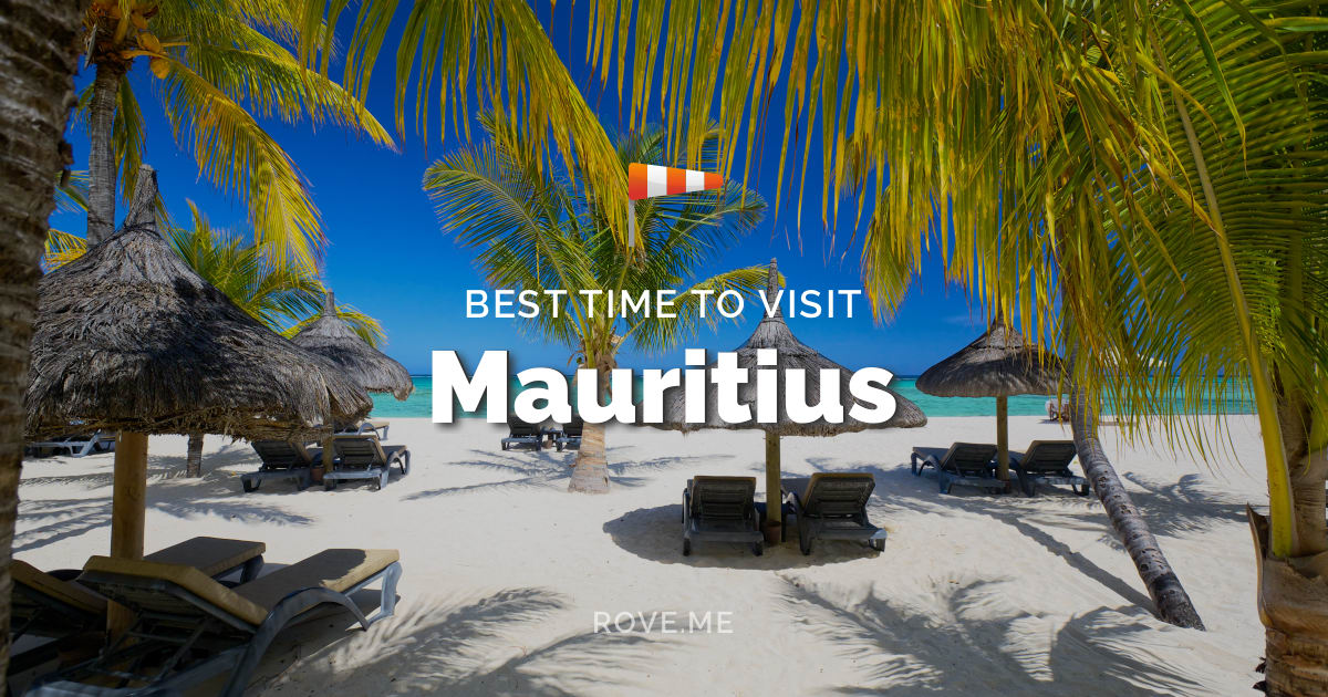 Best Time To Visit Mauritius 2025 Weather & 20 Things to Do Rove.me