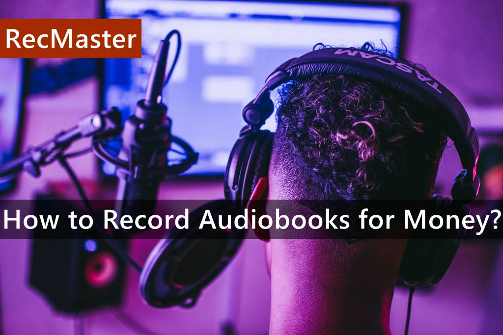 Record Audio Book How to Record Audiobooks for Money?