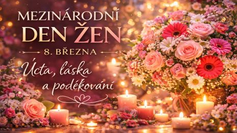 Mezinárodní den žen – svátek úcty a poděkování
