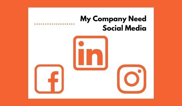 Why does your company need social media