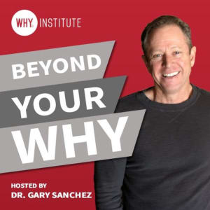 vignette du podcast : Beyond Your WHY