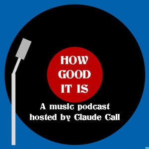 vignette du podcast : How Good It Is